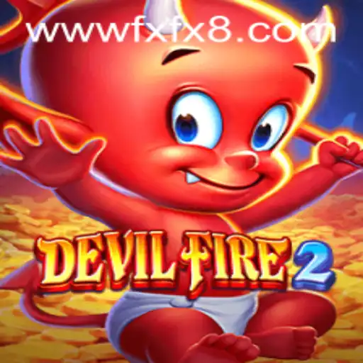 Discover the Thrilling World of DevilFire2 and Its Unique Gameplay at FXFX.com