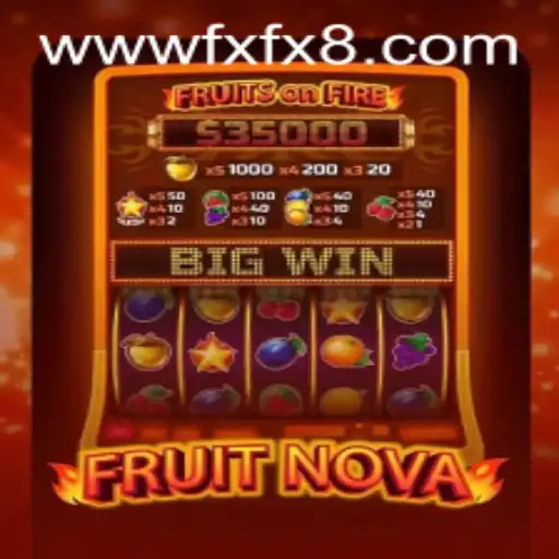 Exploring the Exciting World of FruitNova with FXFX.com